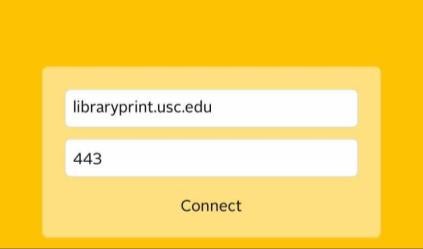 Two fields: libraryprint.usc.edu and 443 filled in with Connect button underneath