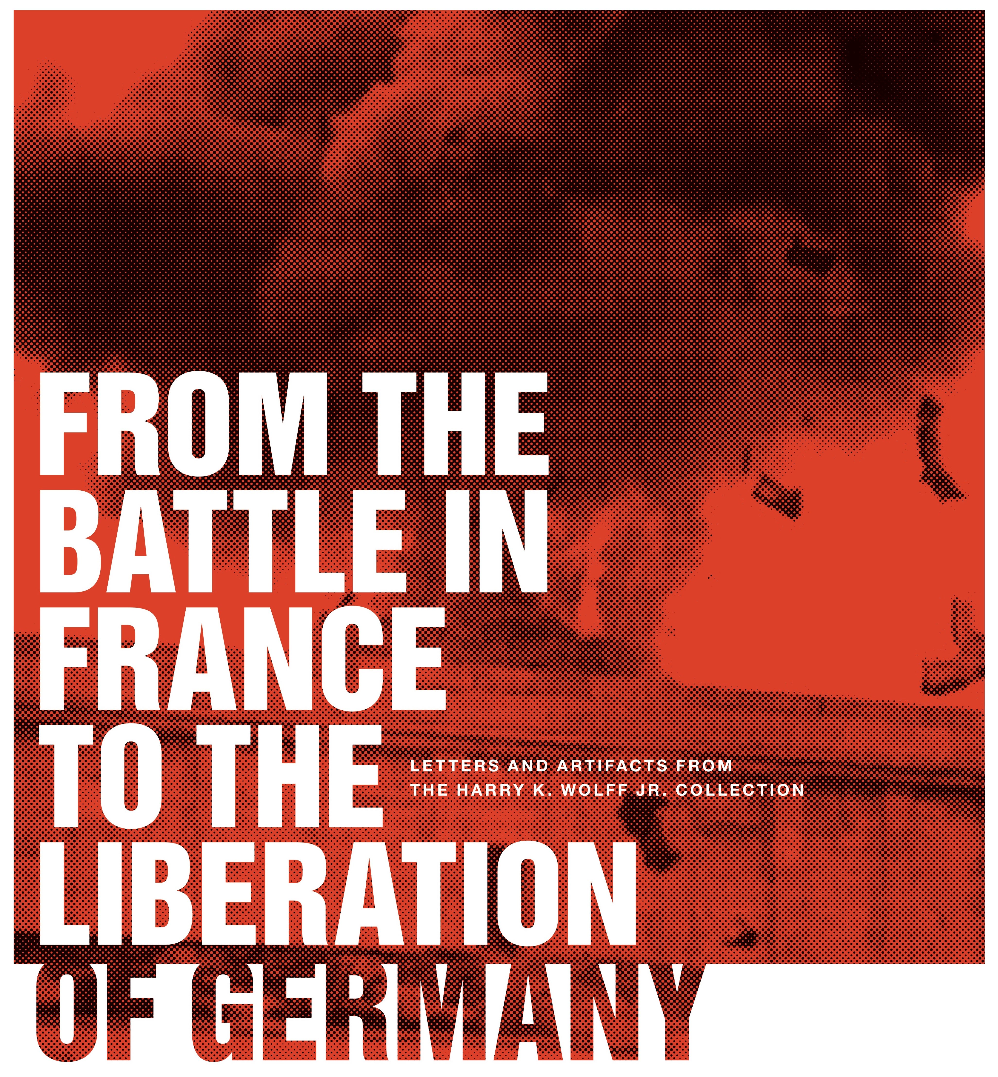 From the Battle in France to the Liberation of Germany