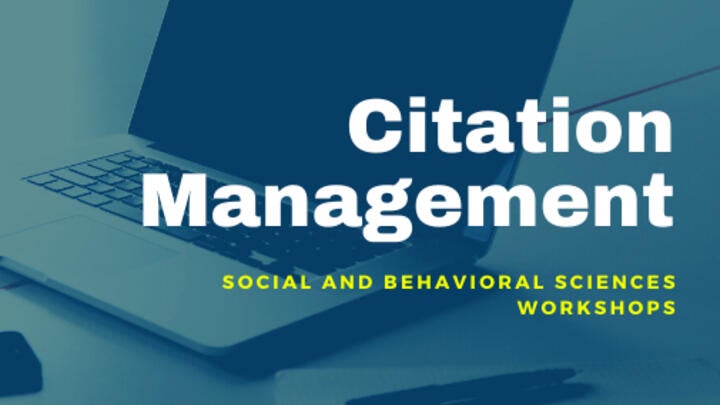 Image of laptop and text of citation management wocial and behavioral sciences workshops.
