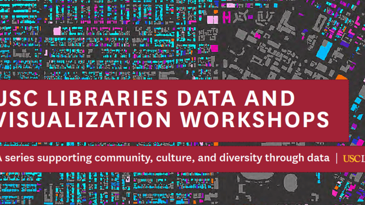 USC Libraries Data and Visualization Workshops